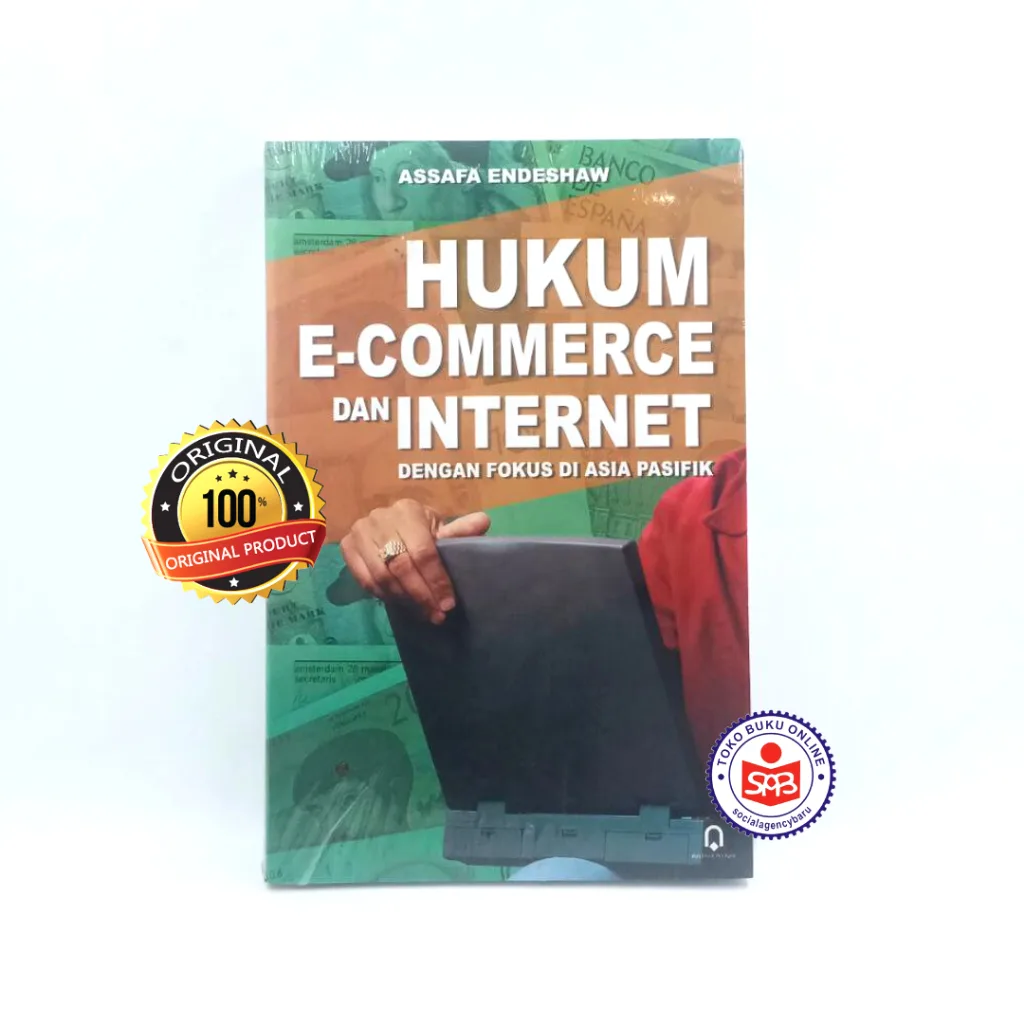 Hukum E Commerce dan Internet Dengan Fokus di Asia Pasifik - Assafa Endeshaw