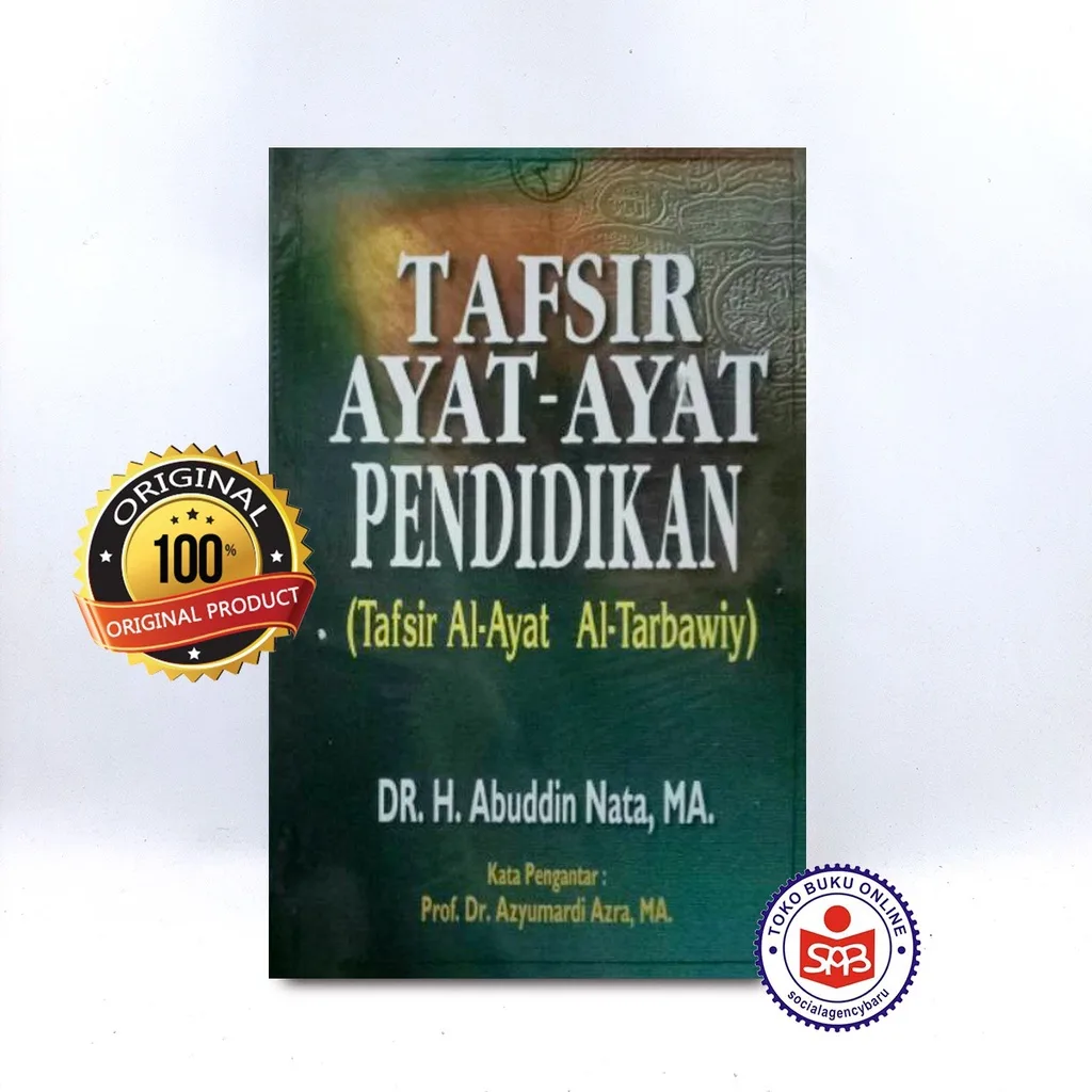 Tafsir Ayat Ayat Pendidikan - Abuddin Nata