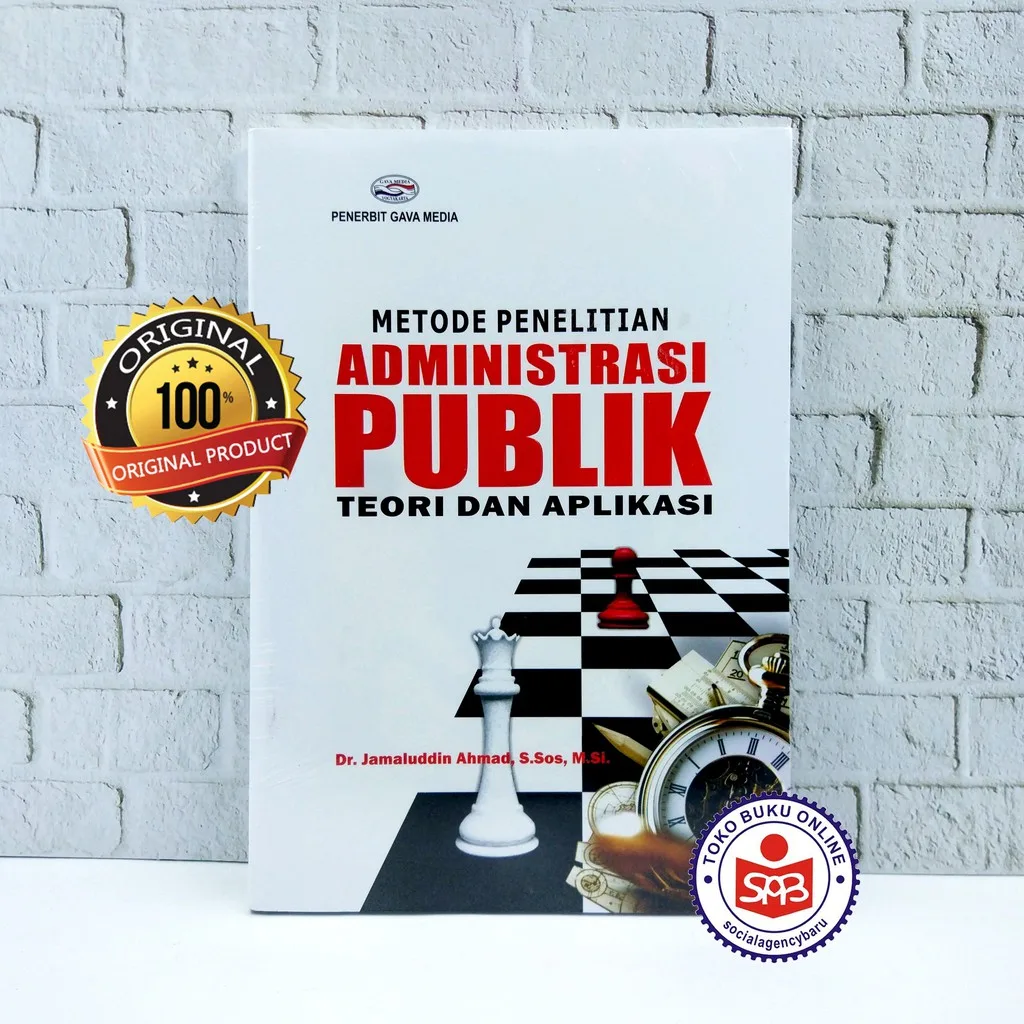 Metode Penelitian Administrasi Publik Teori Dan Aplikasi - Jamaluddin Ahmad
