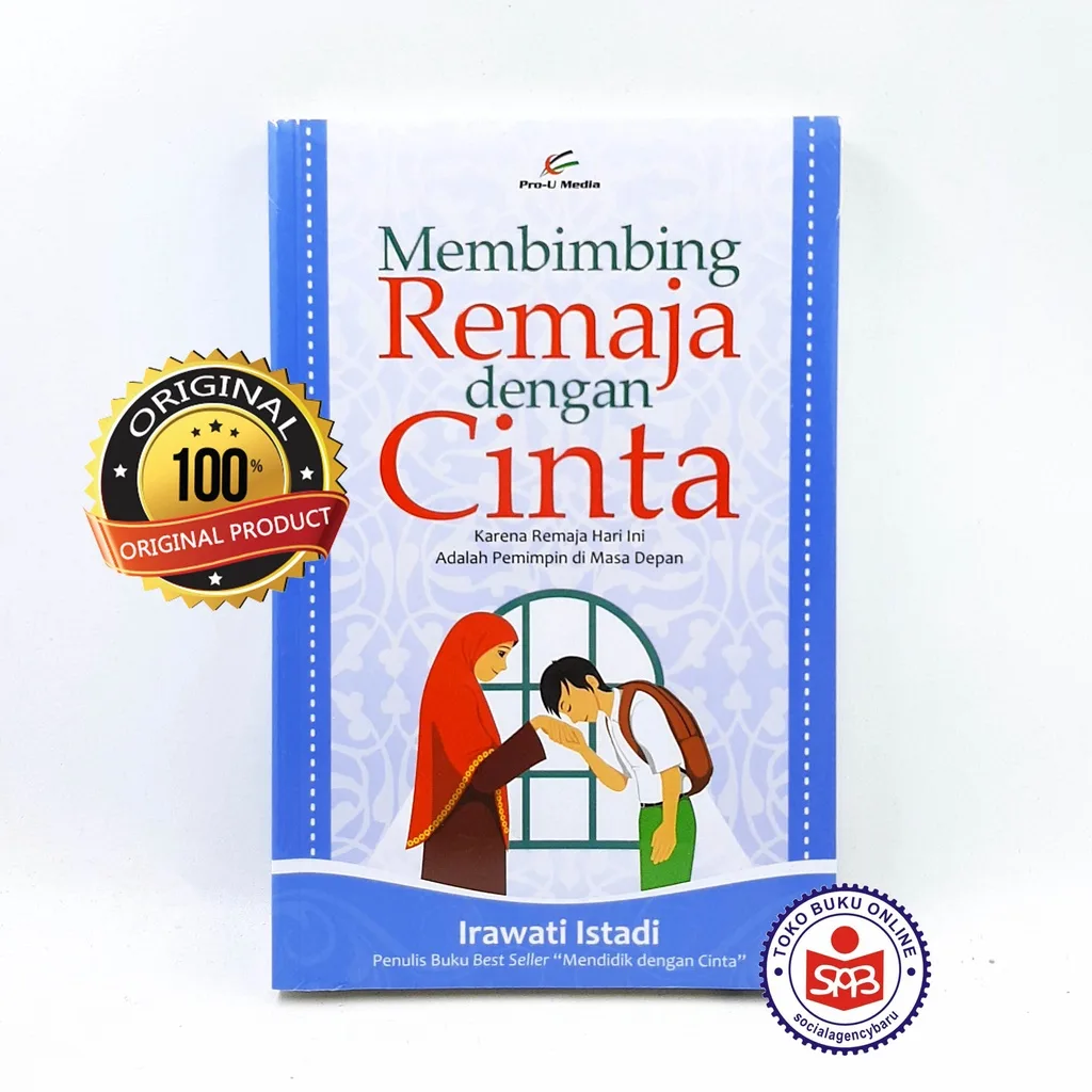 Membimbing Remaja Dengan Cinta - Irawati Istadi