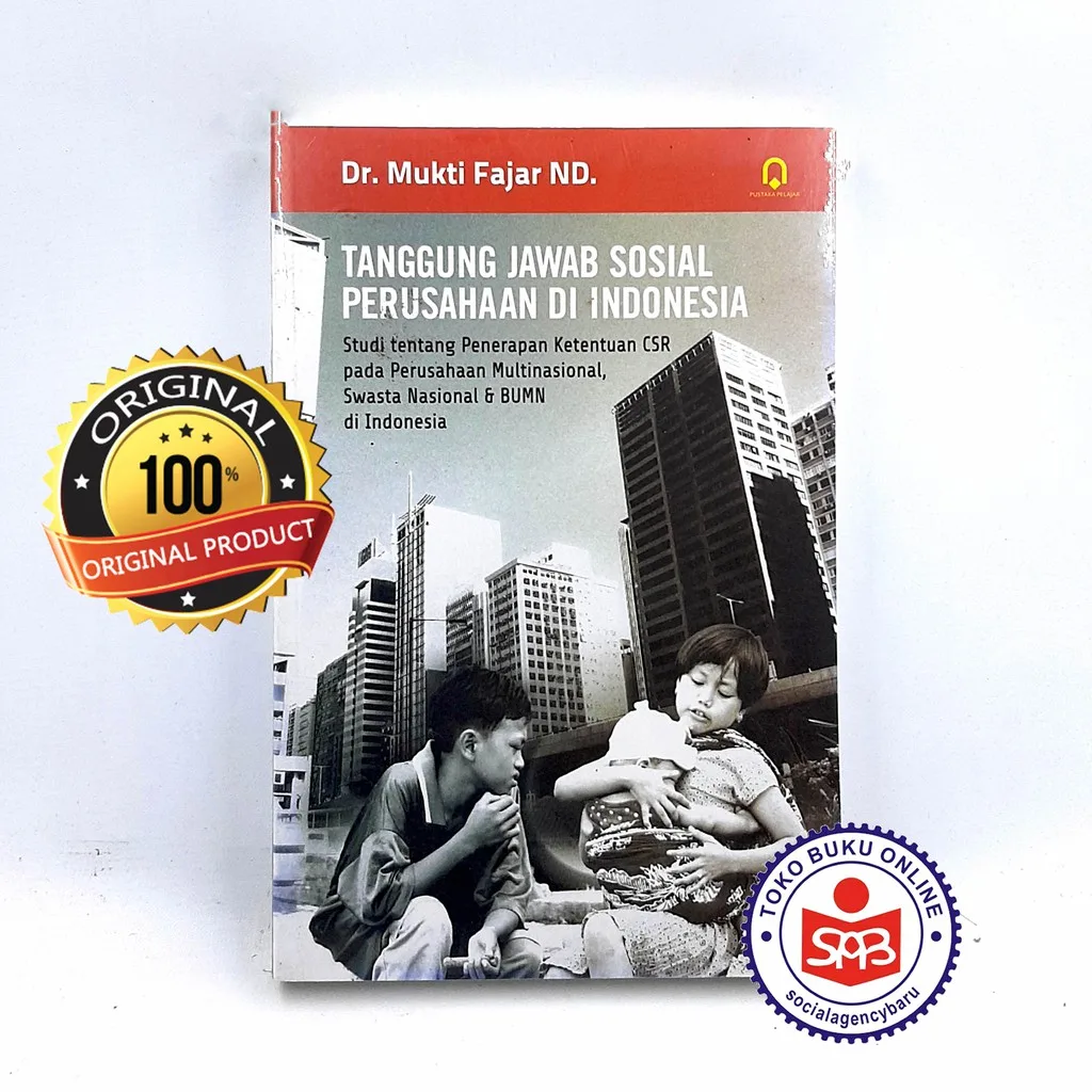Tanggung Jawab Sosial Perusahaan Di Indonesia - Mukti Fajar