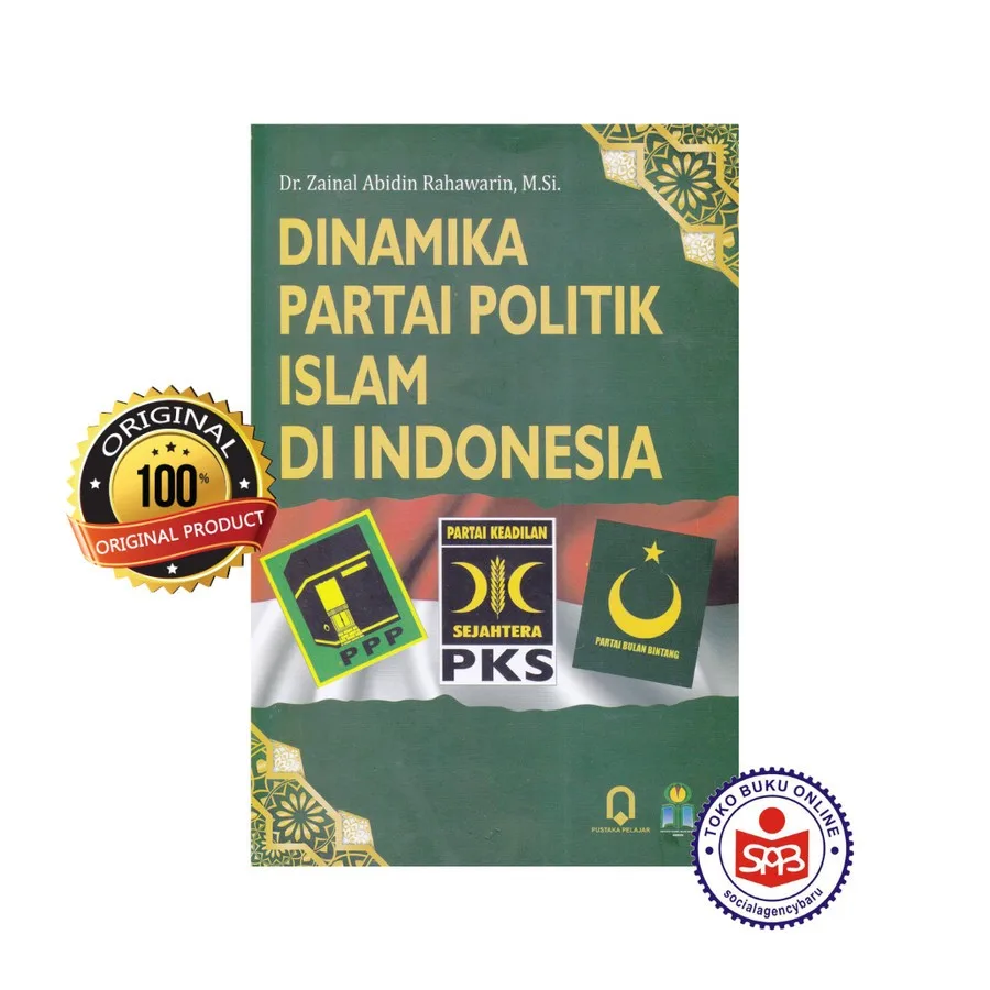 Dinamika Partai Politik Islam di Indonesia - Zainal Abidin