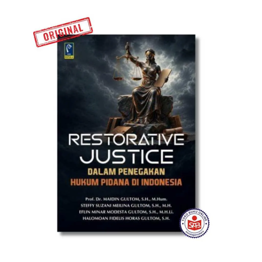 RESTORATIVE JUSTICE - Dalam Penegakan Hukum Pidana di Indonesia - Maidin Gultom