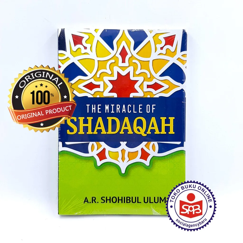 The Miracle of Shadaqah - A R Shohibul Ulum