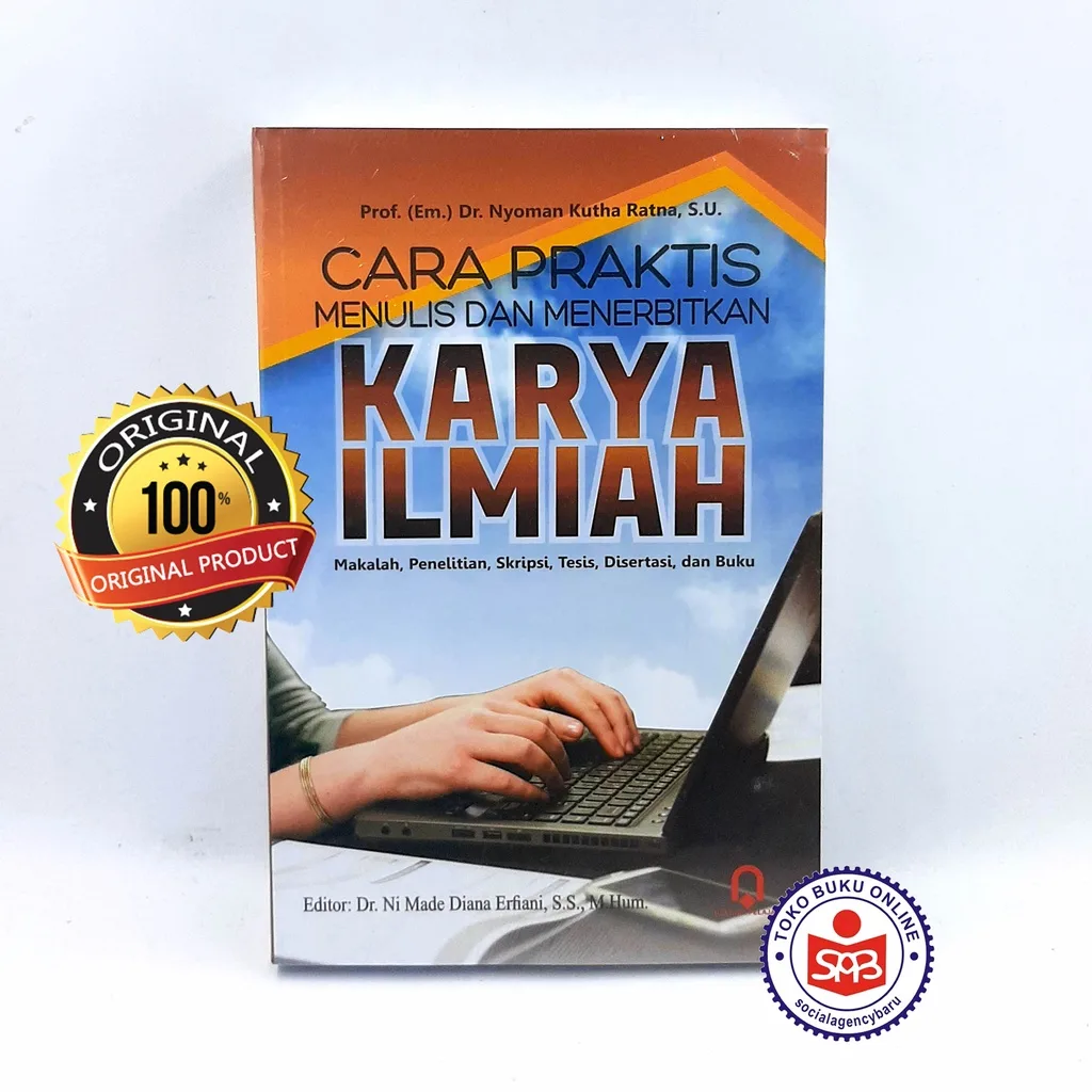 Cara Praktis Menulis dan Menerbitkan Karya Ilmiah - Nyoman Kutha Ratna