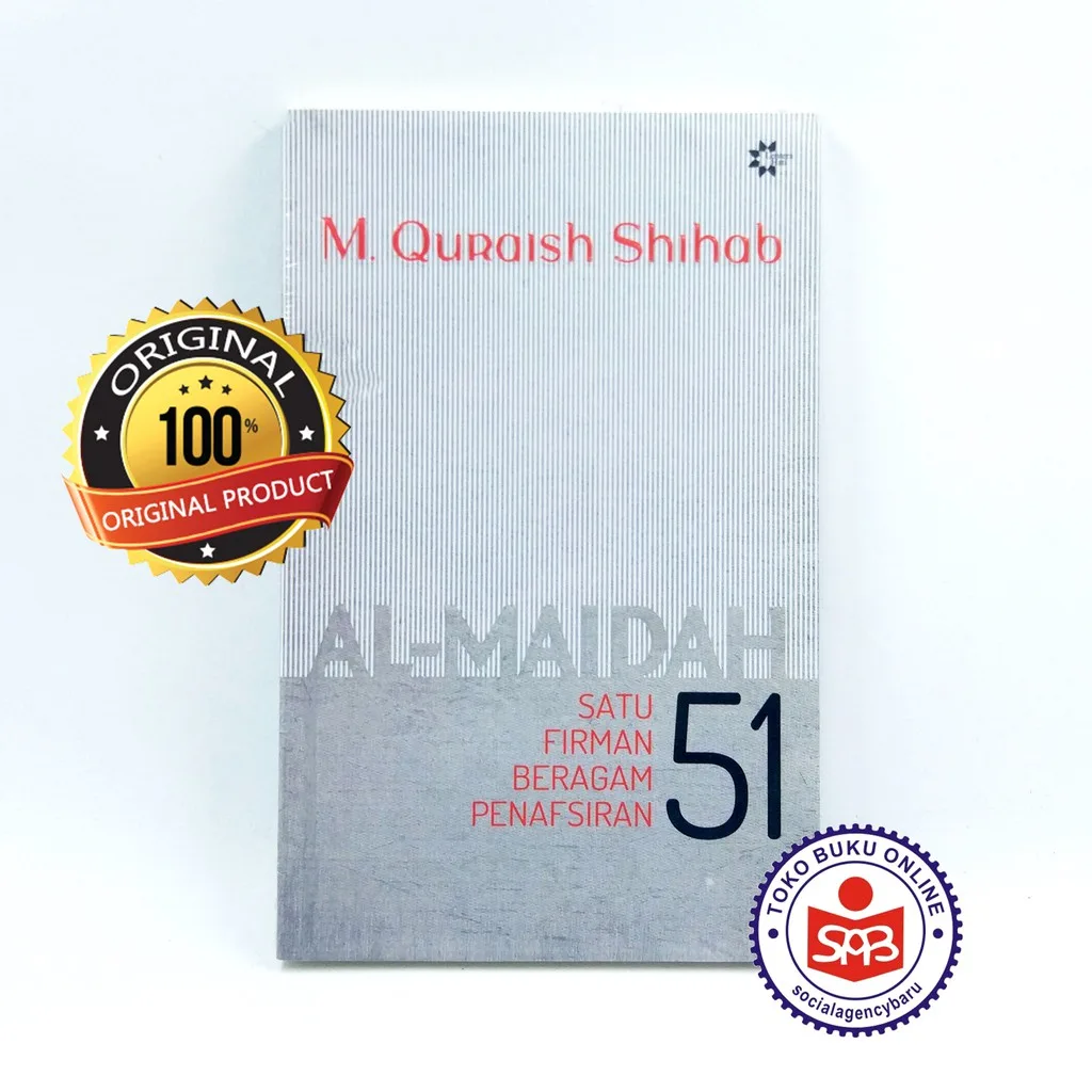 Al Maidah 51 Satu Firman Beragam Penafsiran - M Quraish Shihab