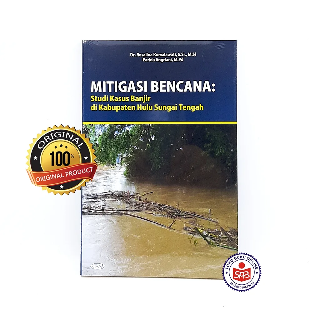 Mitigasi Bencana Studi Kasus Banjir di Kabupaten Hulu Sungai Tengah - Rosalina Kumalawati