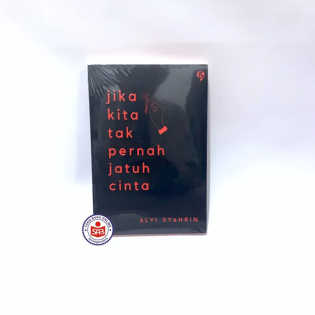 Jika Kita Tak Pernah Jatuh Cinta - Alvi Syahrin