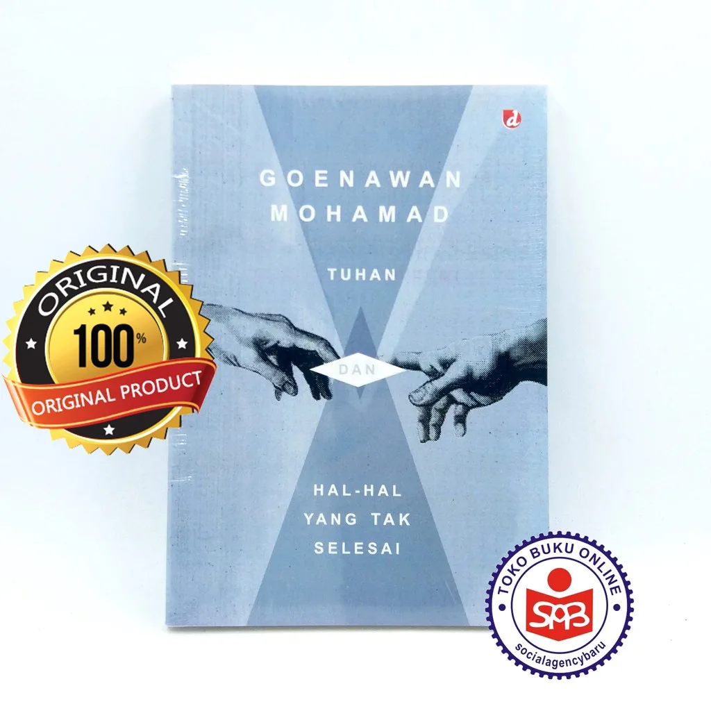 Tuhan Dan Hal Hal Yang Tak Selesai - Goenawan Mohamad
