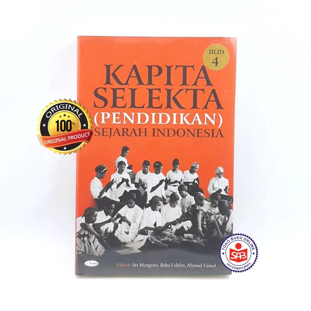 Kapita Selekta Pendidikan Sejarah Indonesia Jilid 4 - Sri Margana