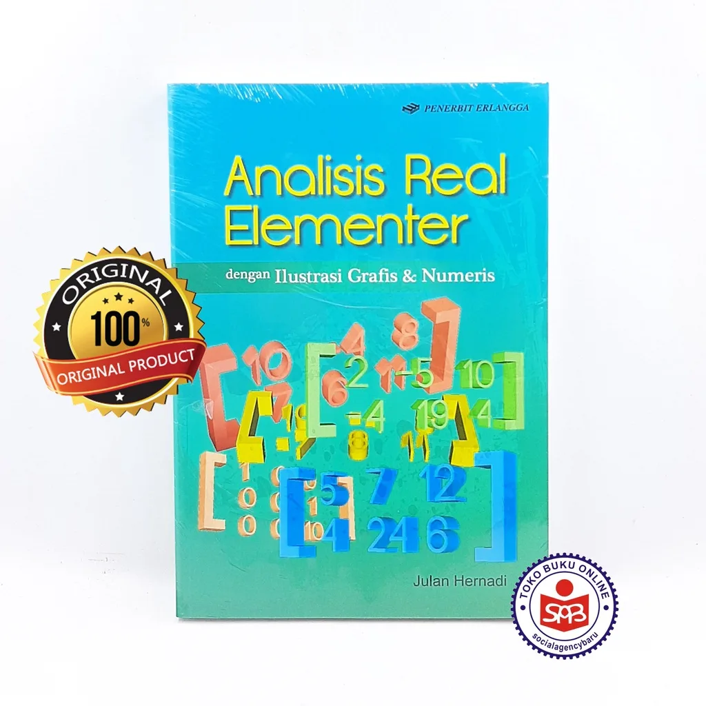 Analisis Real Elementer Dengan Ilustrasi Grafis dan Numeris - Julan Hernadi