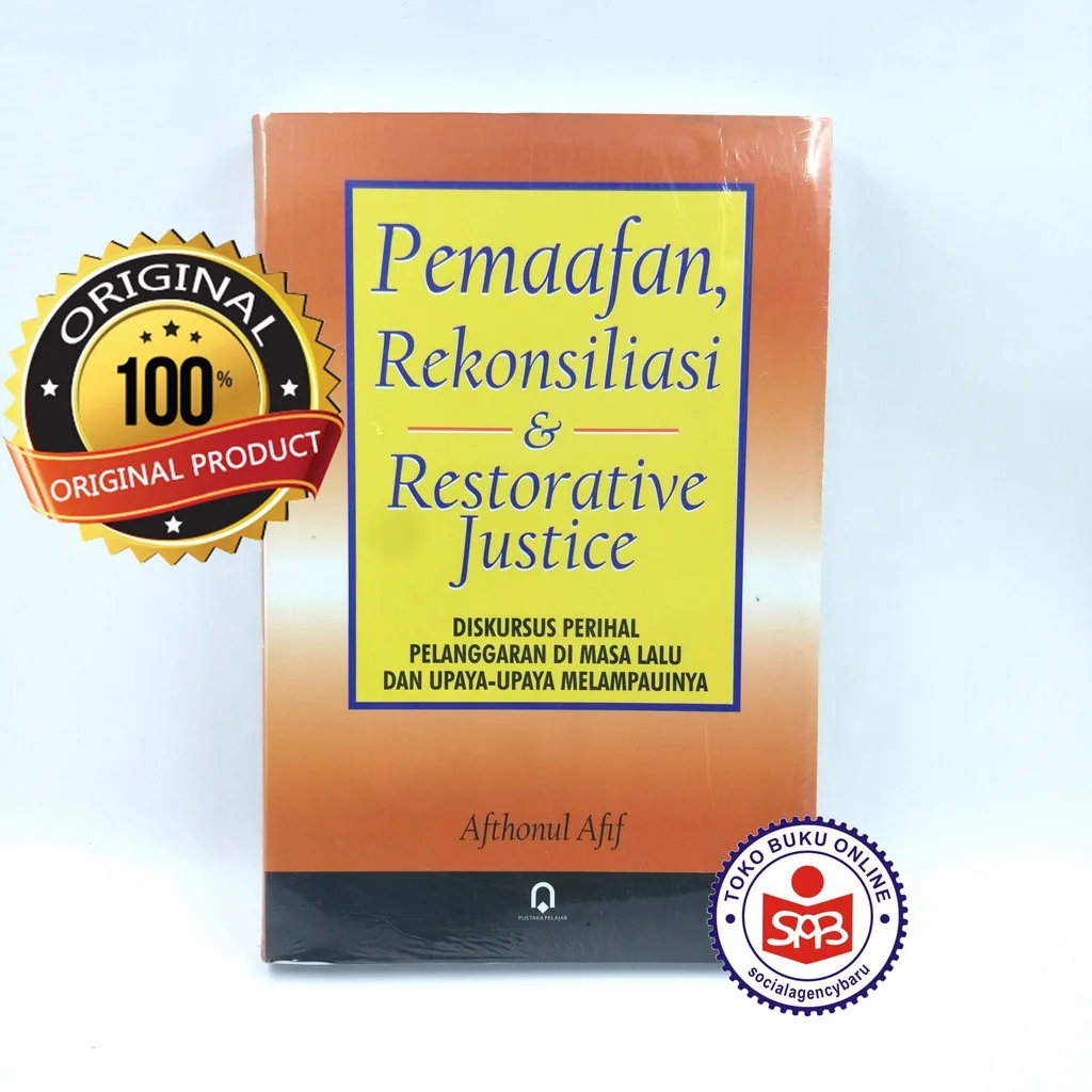 Pemaafan, Rekonsiliasi dan Restorative Justice - Afthonul Afif