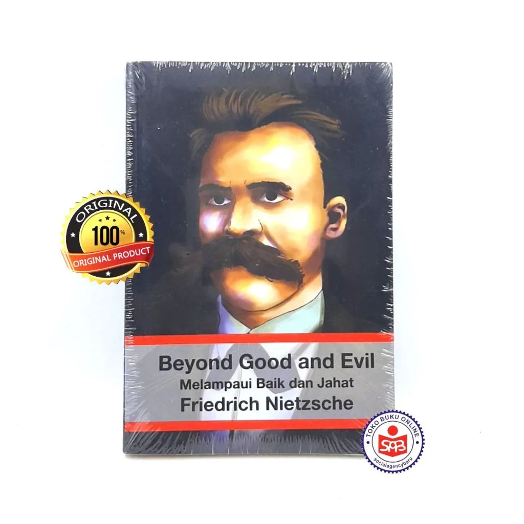 BEYOND GOOD AND EVIL Melampaui Baik dan Jahat - Friedrich Nietzsche