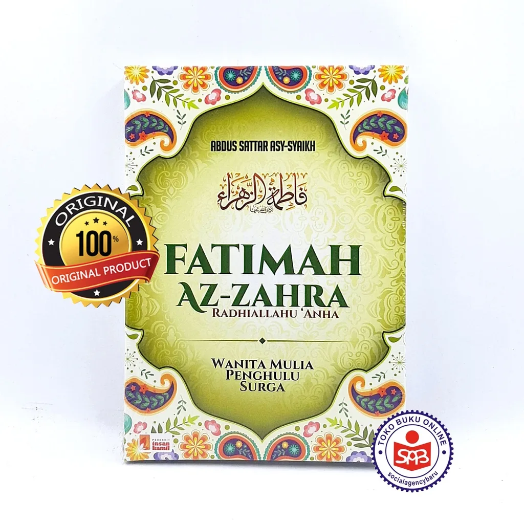 Fatimah Az Zahra Wanita Mulia Penghulu Surga - Abdus Sattar Asy Syaikh