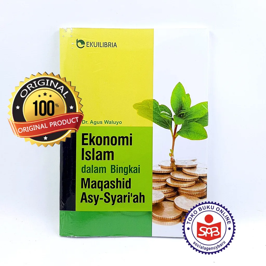 Ekonomi Islam Dalam Bingkai Maqashid Asy Syariah - Agus Waluyo