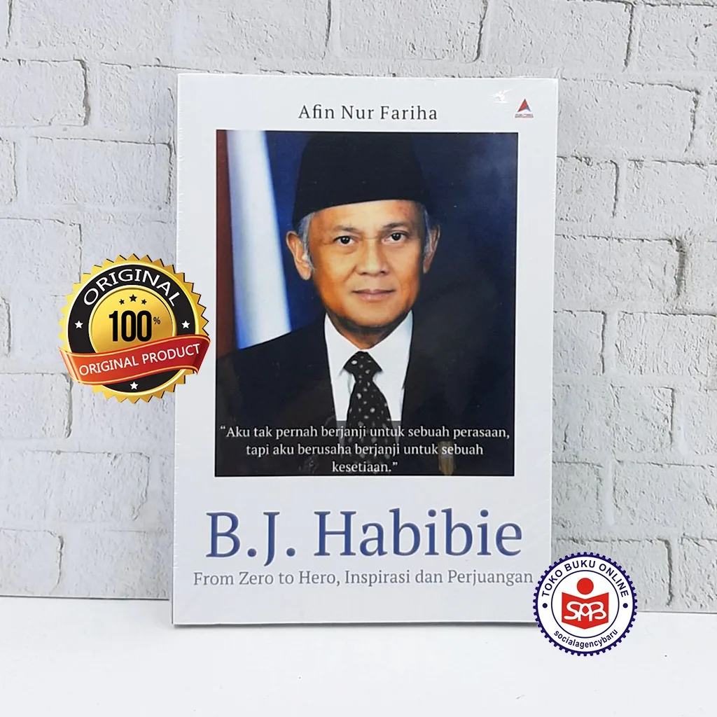 B.J. Habibie From Zero to Hero Inspirasi dan Perjuangan - Afin Nur Fariha