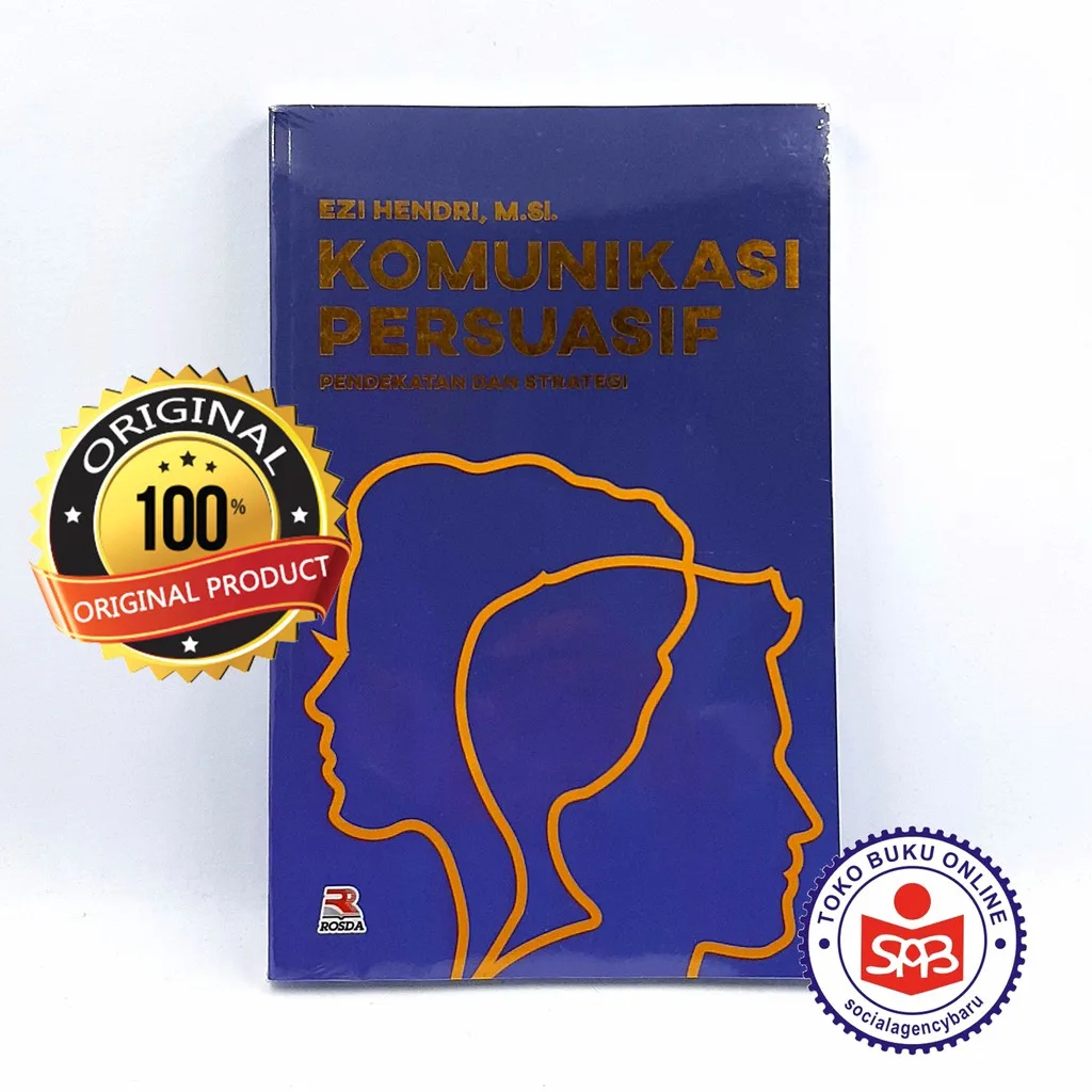 Komunikasi Persuasif Pendekatan Dan Strategi - Ezi Hendri