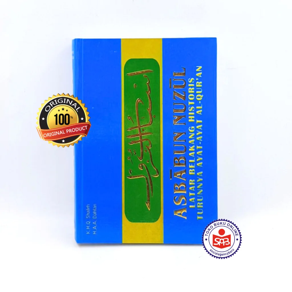 ASBABUN NUZUL Latar Belakang Historis Turunnya Ayat Ayat Al Quran - Shaleh