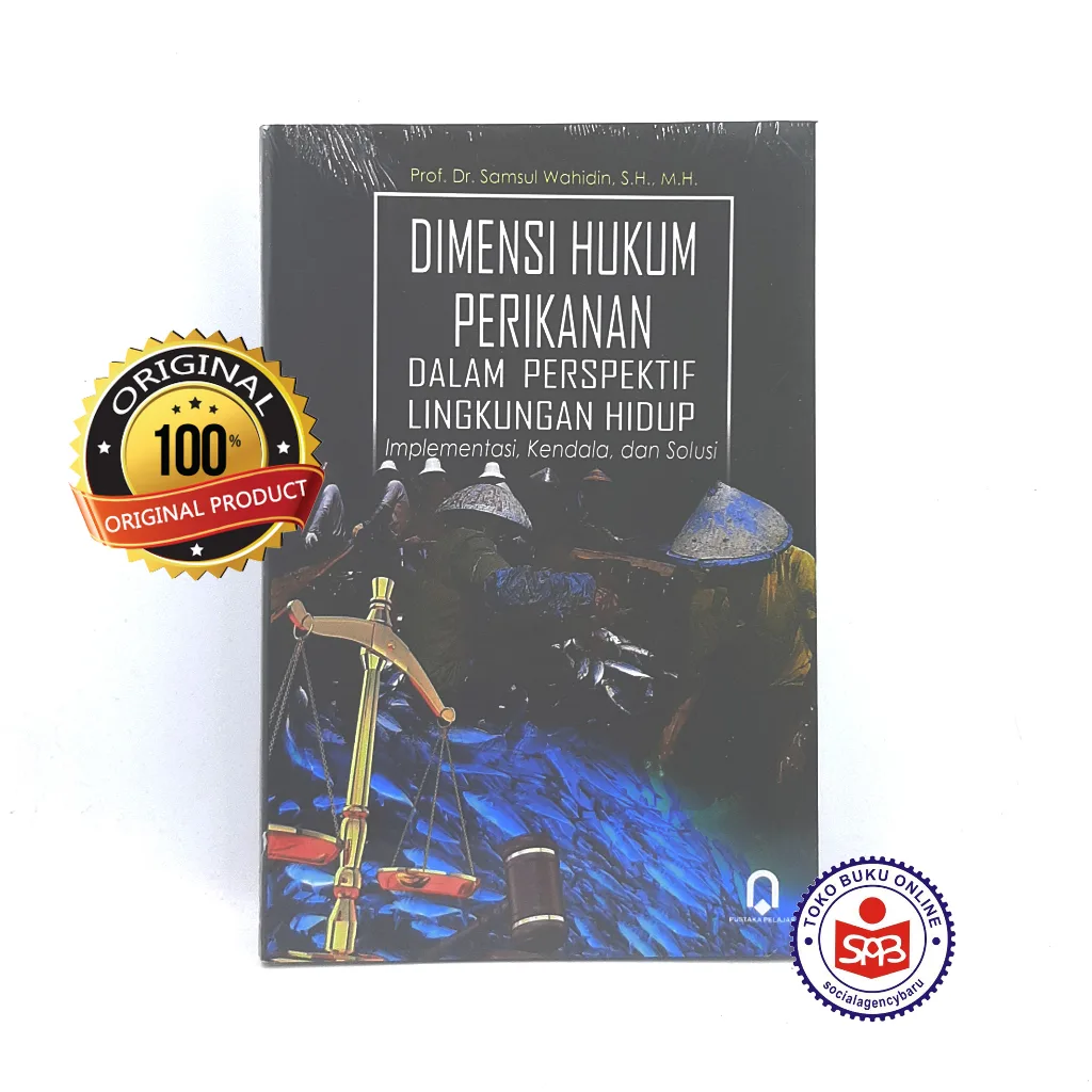 Dimensi Hukum Perikanan Dalam Perspektif Lingkungan Hidup - Samsul Wahidin
