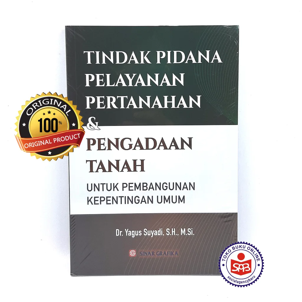 Tindak Pidana Pelayanan Pertanahan dan Pengadaan Tanah - Yagus Suyadi