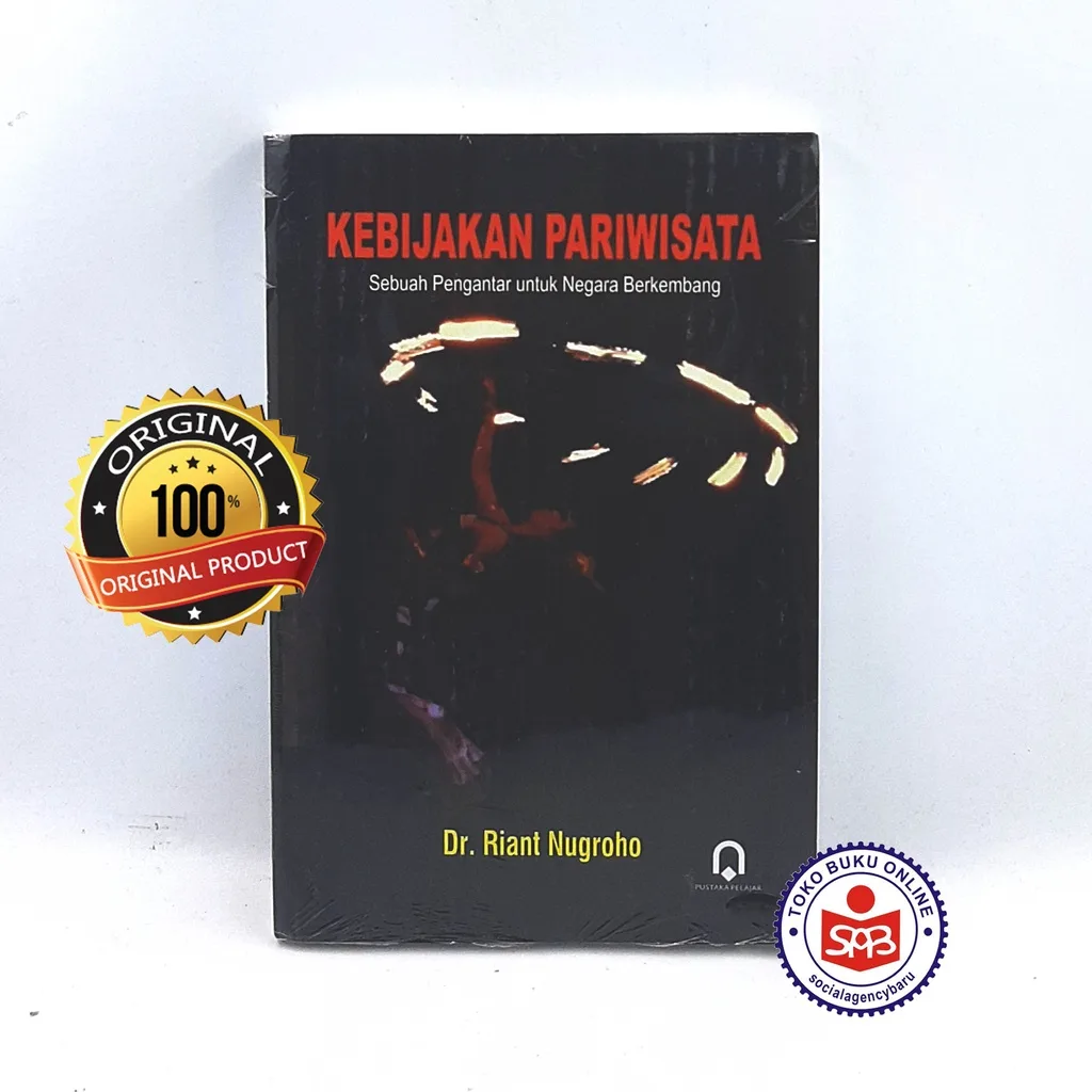 Kebijakan Pariwisata Sebuah Pengantar untuk Negara Berkembang - Riant Nugroho