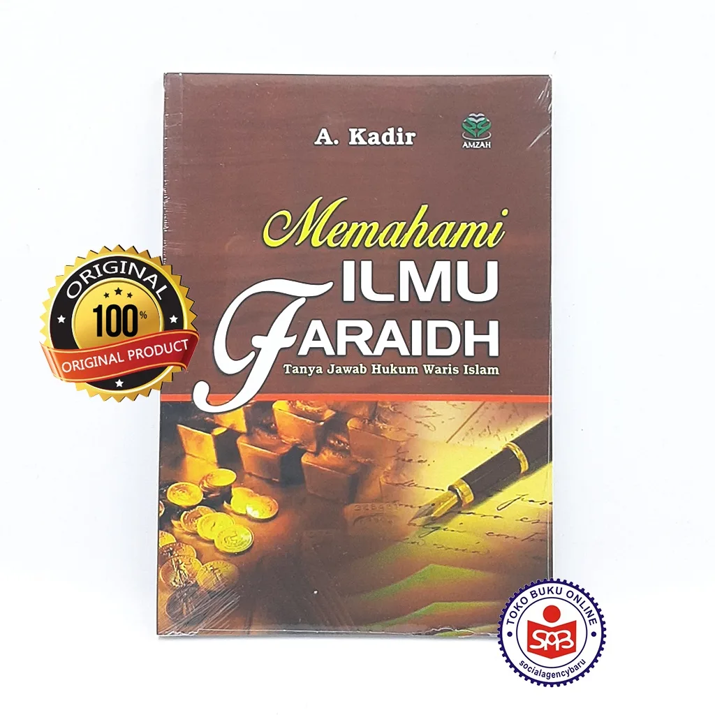 Memahami Ilmu Faraidh Tanya Jawab Hukum Waris Islam - A. Kadir