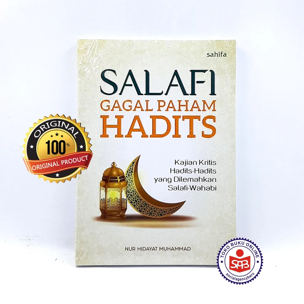 Salafi Gagal Paham Hadits - Nur Hidayat Muhammad