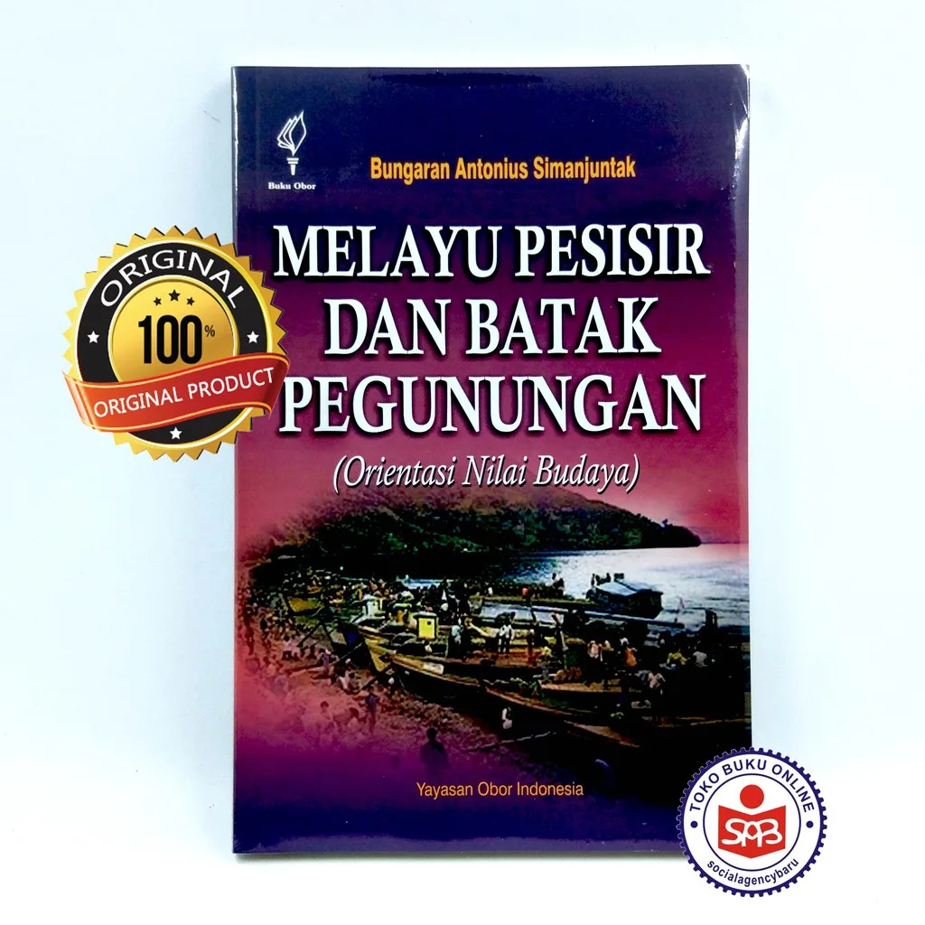 Melayu Pesisir Dan Batak Pegunungan - Bungaran Antonius Simanjuntak