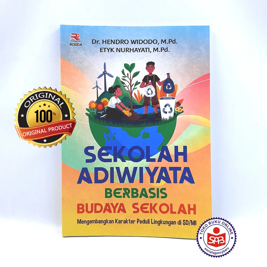 Sekolah Adiwiyata Berbasis Budaya Sekolah - Hendro Widodo