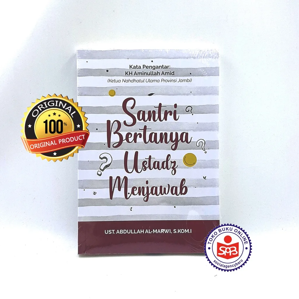 Santri Bertanya Ustadz Menjawab - Abdullah Al Marwi