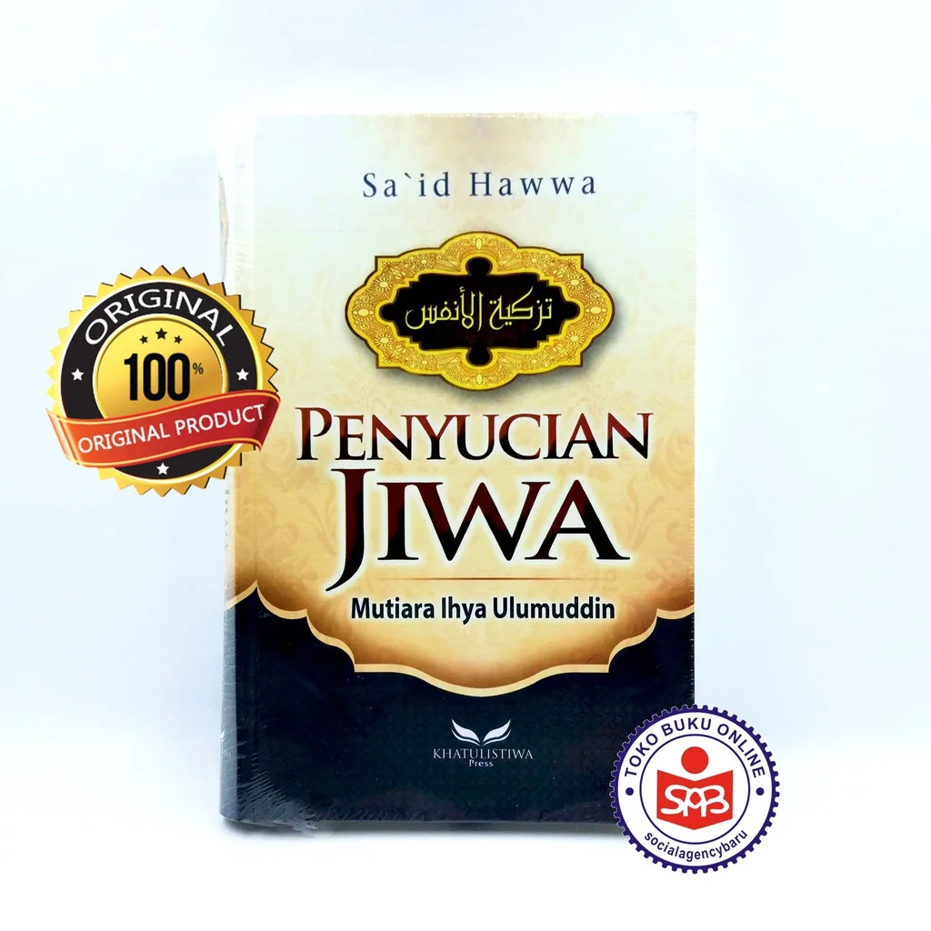 Penyucian Jiwa Mutiara Ihya Ulumuddin - Said Hawwa