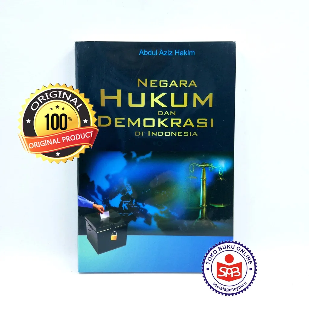 Negara Hukum dan Demokrasi di Indonesia - Abdul Aziz Hakim