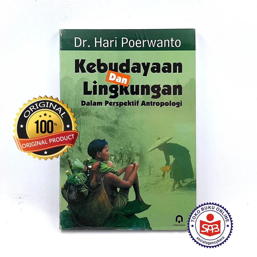 Kebudayaan dan Lingkungan Dalam Perspektif Antropologi - Hari Poerwanto