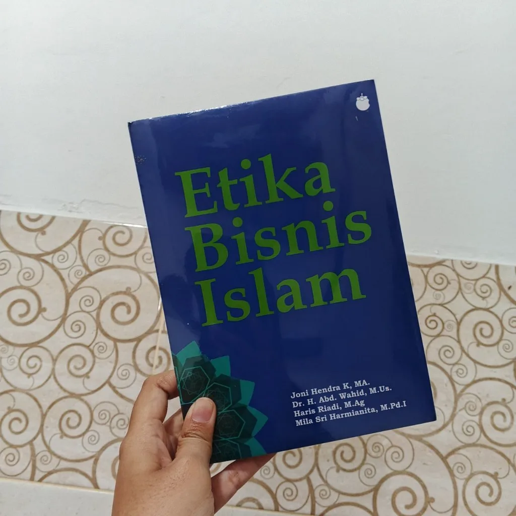 Etika Bisnis Islam - Joni Hendra