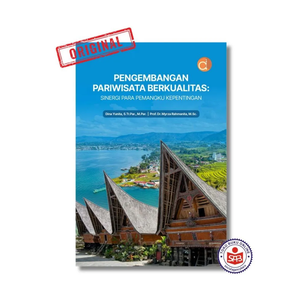 Pengembangan Pariwisata Berkualitas - Sinergi Para Pemangku Kepentingan - Dina Yunita