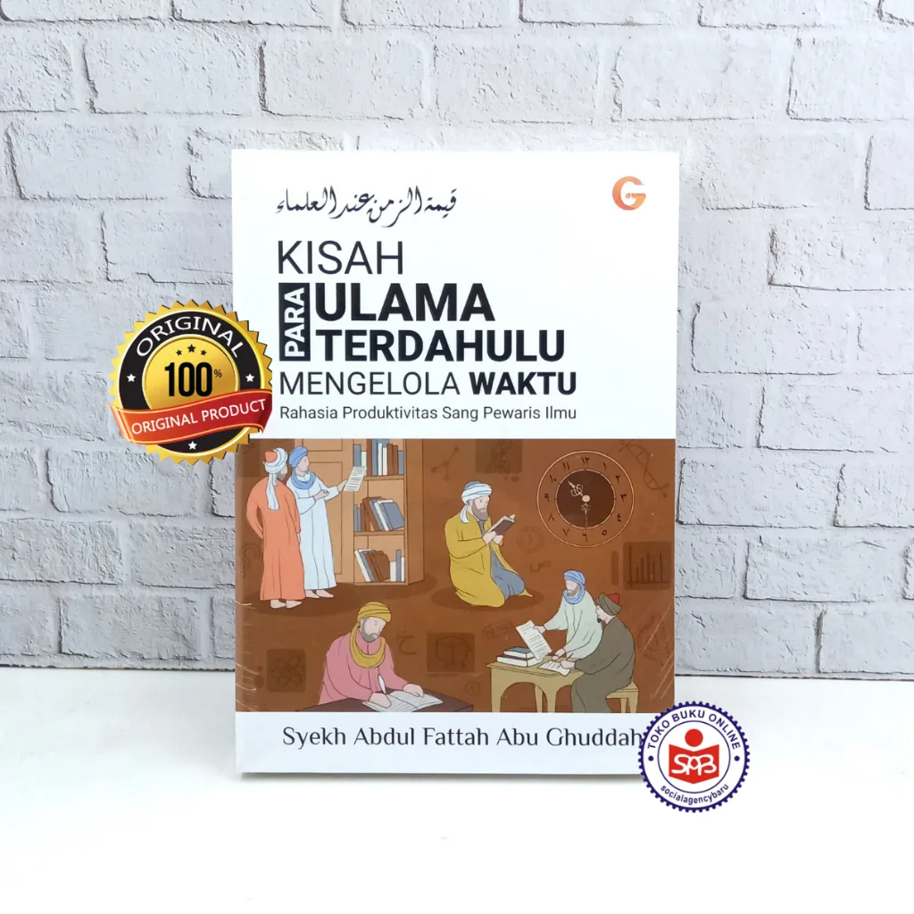 Kisah Para Ulama Terdahulu Mengelola Waktu - Abdul Fattah Abu Ghuddah