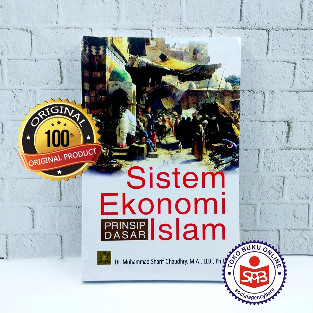 Sistem Ekonomi Islam Prinsip Dasar - Muhammad Sharif Chaudhry
