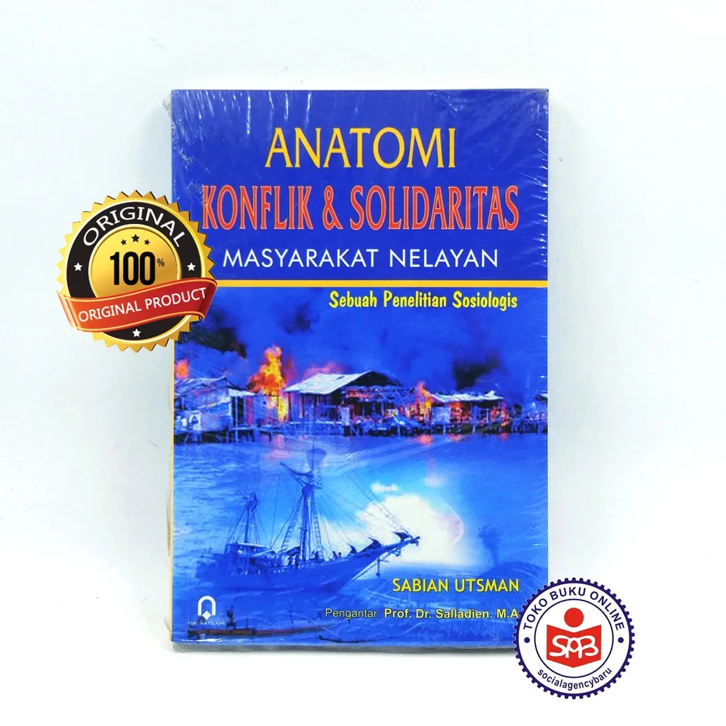 Anatomi Konflik dan Solidaritas Masyarakat Nelayan - Sabian Utsman