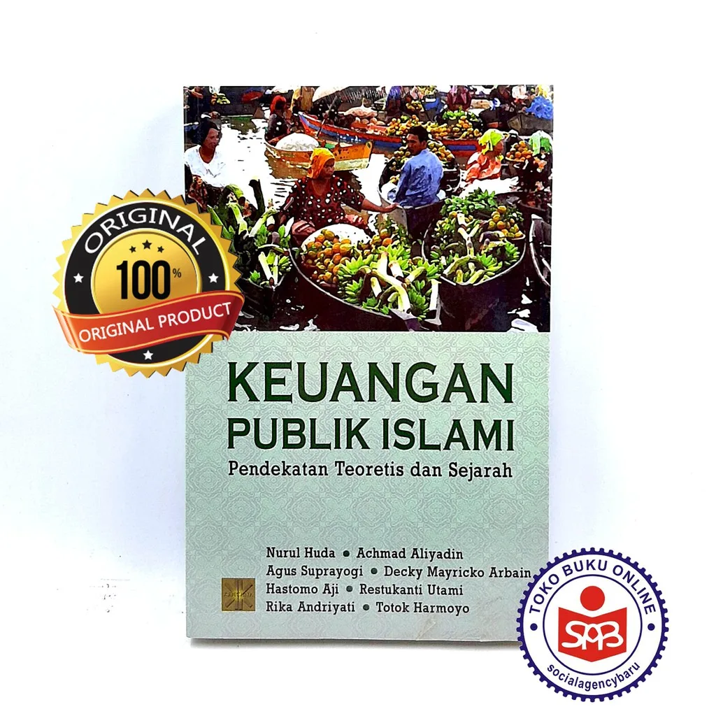 Keuangan Publik Islami Pendekatan Teoretis Dan Sejarah - Nurul Huda