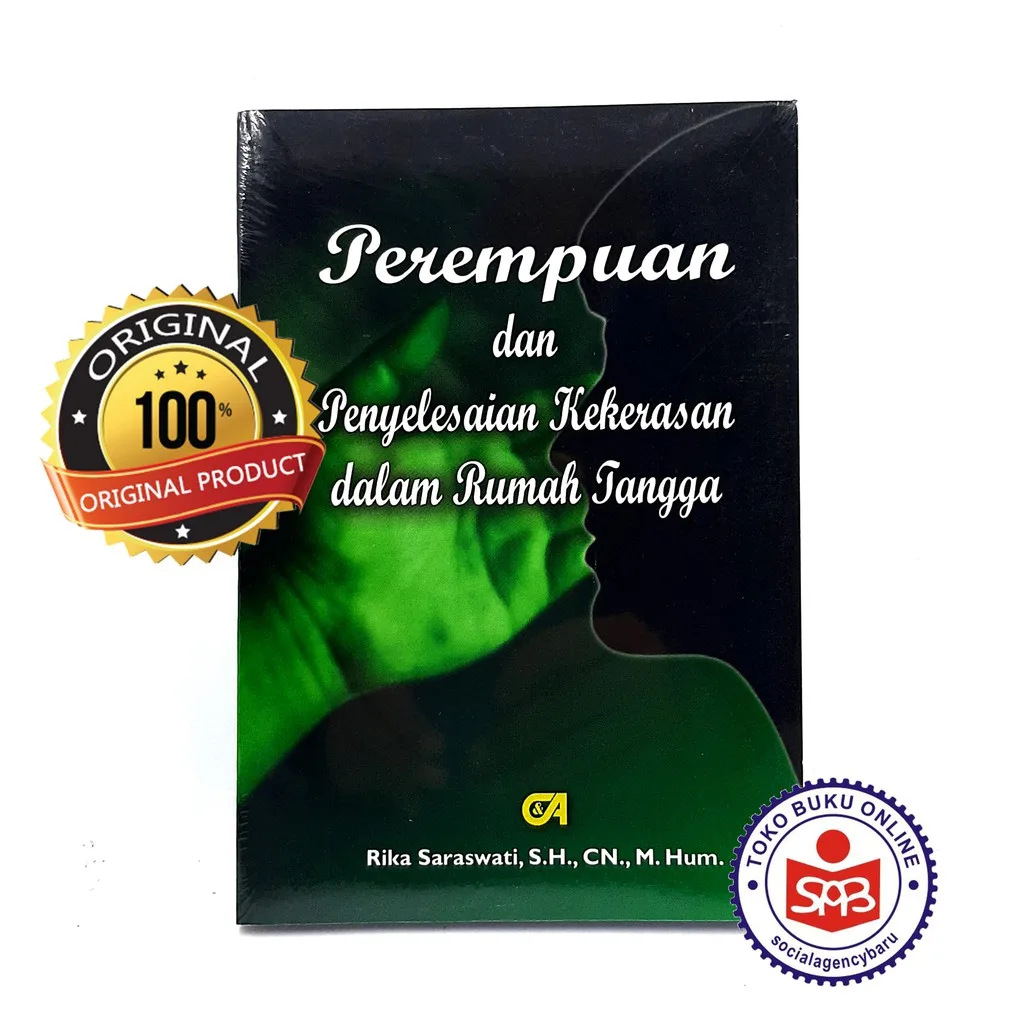Perempuan dan Penyelesaian Kekerasan Dalam Rumah Tangga - Rika Saraswati