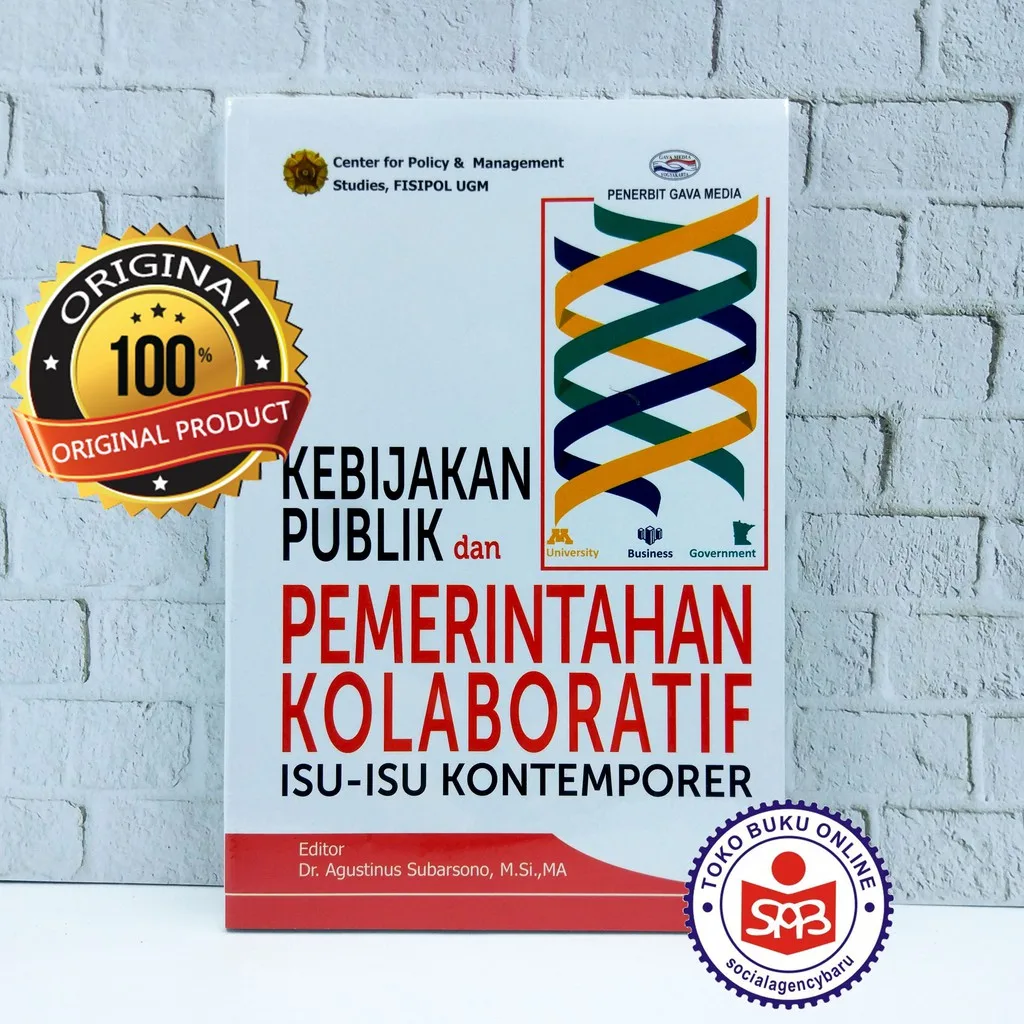 Kebijakan Publik Dan Pemerintahan Kolaboratif - Agustinus Subarsono