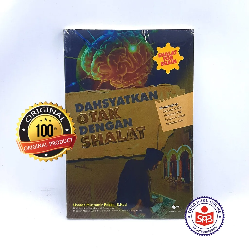 Dahsyatkan Otak Dengan Shalat - Mustamir Pedak
