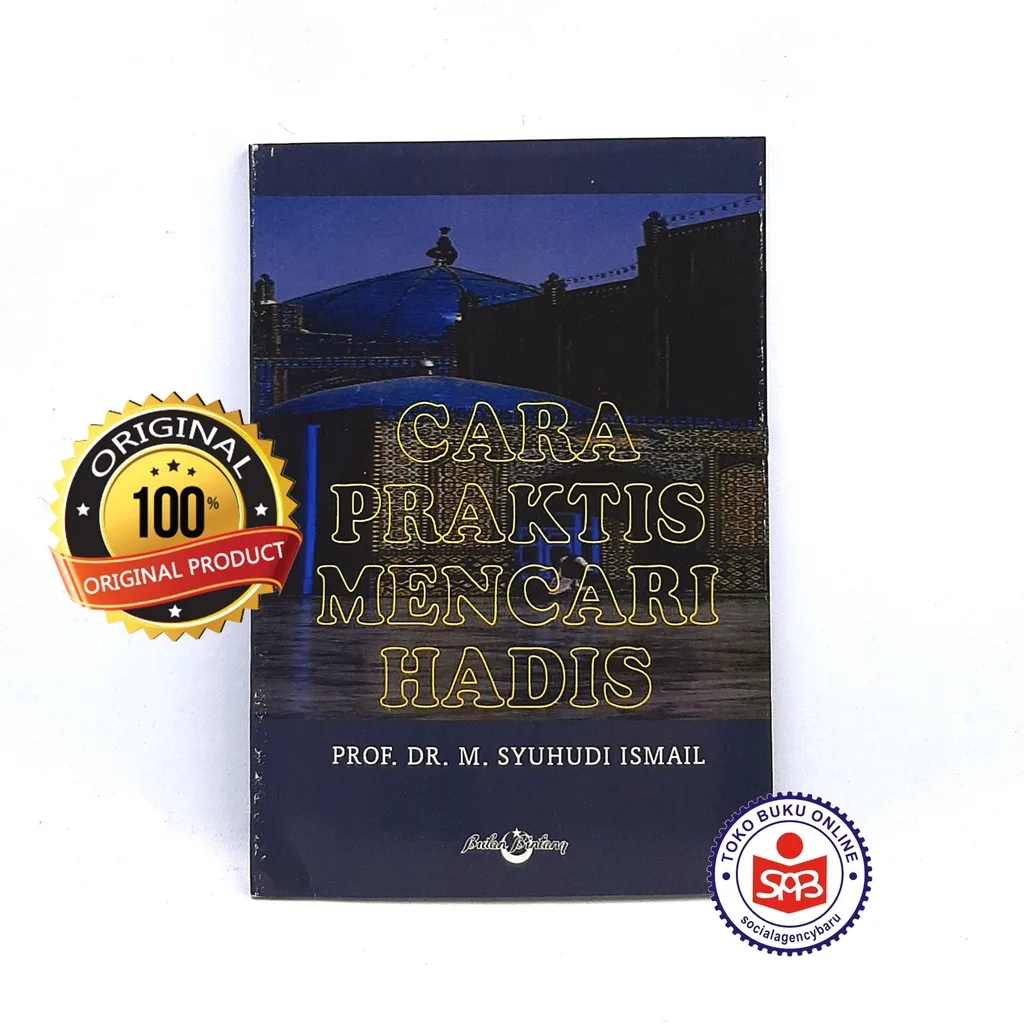 Cara Praktis Mencari Hadis - M. Syuhudi Ismail