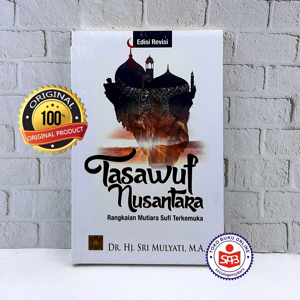 Tasawuf Nusantara Rangkaian Mutiara Sufi Terkemuka - Sri Mulyati