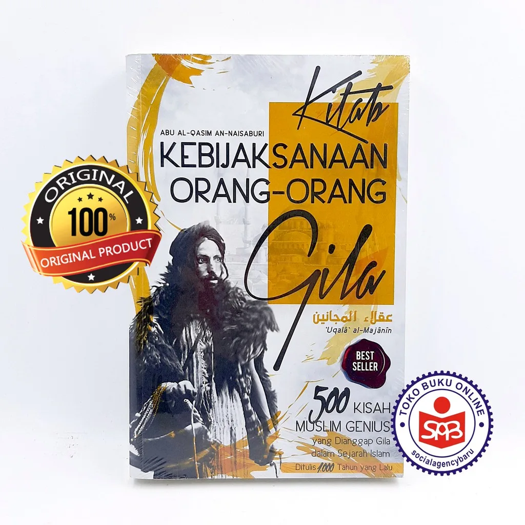 Kitab Kebijaksanaan Orang Orang Gila - Abu Al Qasim An Naisaburi