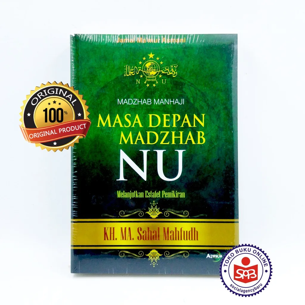 Madzhab Manhaji Masa Depan Madzhab NU - Sahal Mahfudh