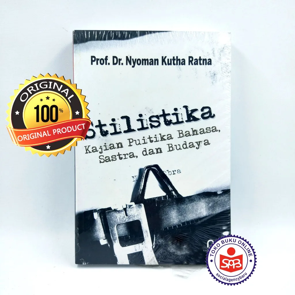 Stilistika Kajian Puitika Bahasa, Sastra, Dan Budaya - Nyoman Kutha Ratna