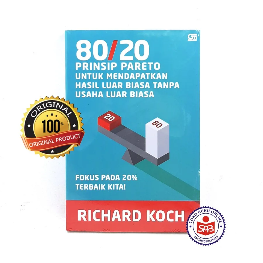 80/20 Prinsip Pareto Untuk Mendapatkan Hasil Luar Biasa - Richard Koch