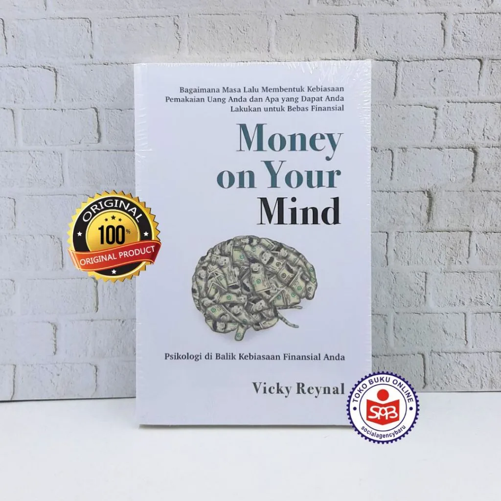 Money on Your Mind Psikologi di Balik Kebiasaan Finansial Anda - Vicky Reynal