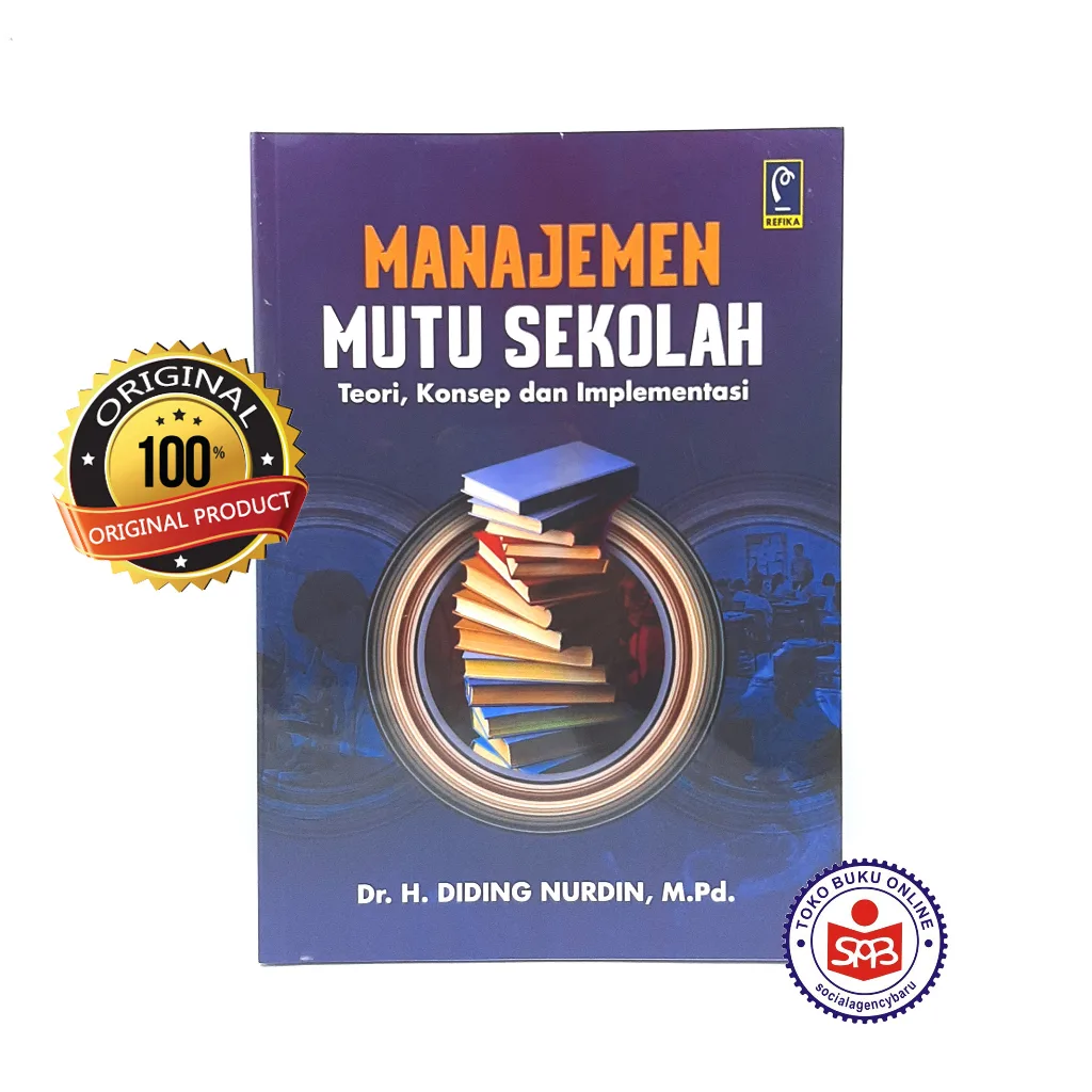 Manajemen Mutu Sekolah Teori Konsep dan Implementasi - Diding Nurdin